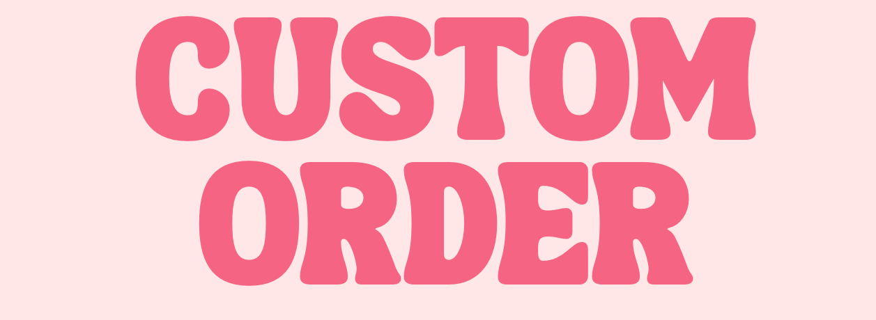 Caitlin’s Custom Order