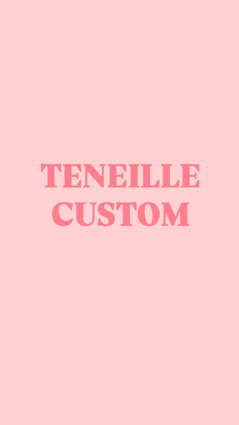 Teneille Custom